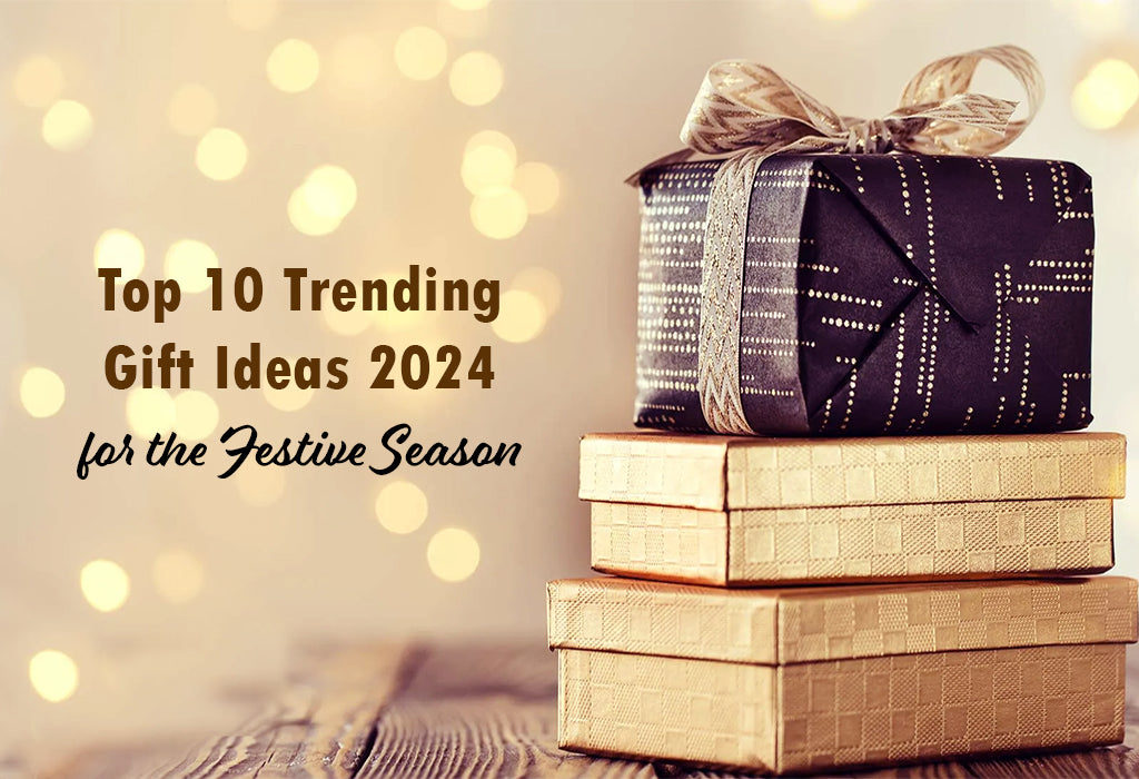 Top 10 Trending Gift Ideas 2024 for the Festive Season